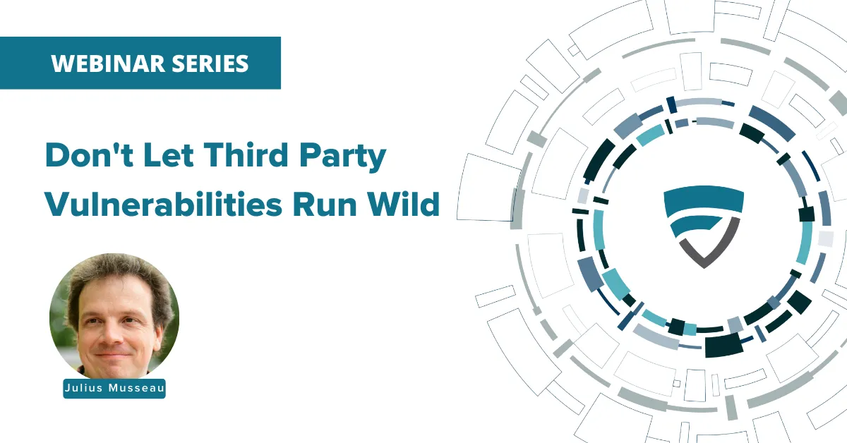 Don't Let Third-Party Vulnerabilities Run Wild